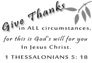 1Thessalonians 5:18, Give thanks in all circumstances