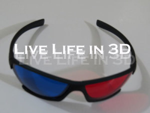 Live Life in 3D