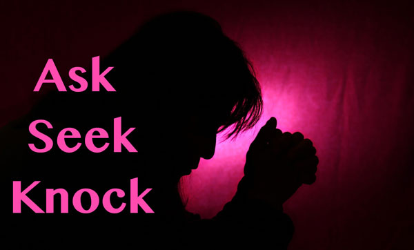 Ask Seek Knock